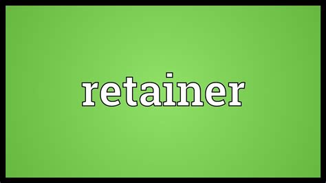 RETAINER Meaning in Tagalog .